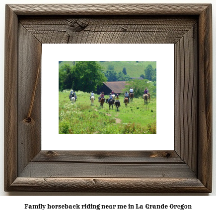 family horseback riding near me in La Grande, Oregon